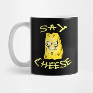 SAY CHEESE... (Dark) Mug